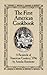 The First American Cookbook: A Facsimile of "American Cookery," 1796