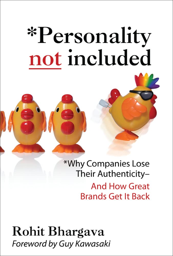 Personality Not Included: Why Companies Lose Their Authenticity And How Great Brands Get it Back, Foreword by Guy Kawasaki cover