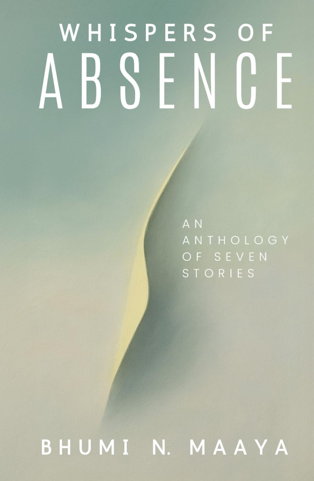 Whispers of Absence: An anthology of seven stories