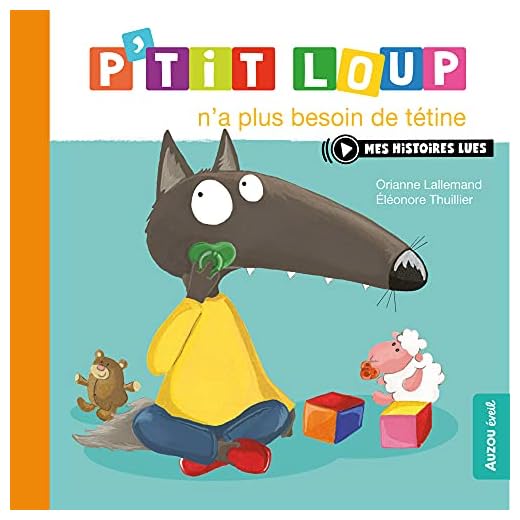 P'tit Loup n'a plus besoin de tétine