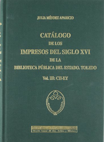 III.catálogo de los impresos del sigloXVI de la biblioteca pública de