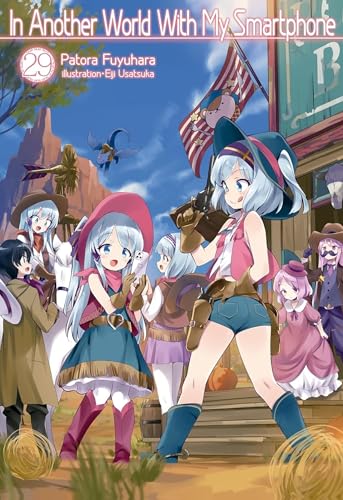 In Another World With My Smartphone: Volume 29 (Light Novel) (In Another World With My Smartphone, Light Novel)