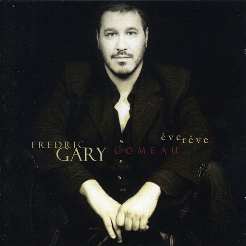 Fredric Gary Comeau/ Eve Reve [Audio CD] Comeau, Fredric Gary