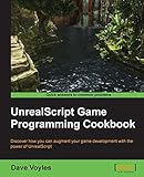 UnrealScript Game Programming Cookbook