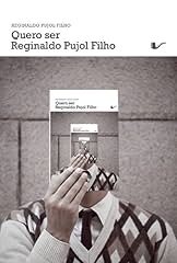 Capa de Quero ser Reginaldo Pujol Filho