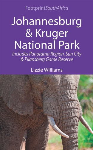 Johannesburg & Kruger National Park: Includes Panorama Region, Sun City and Pilansberg Game Reserve (Footprint Focus)