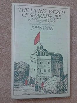Hardcover The Living World of Shakespeare : A Playgoer's Guide Book