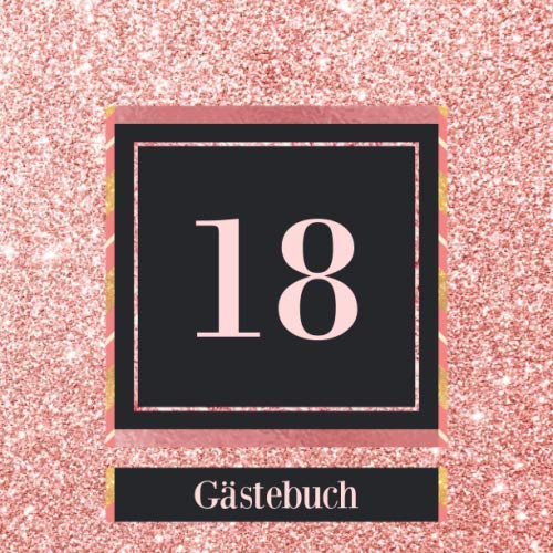 18 Gästebuch 18. Geburtstag / Jahrestag Gästebuch Andenkenbuch für