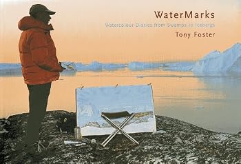 watermarks : watercolour diaries from swamps to icebergs