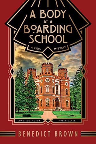 A BODY AT A BOARDING SCHOOL: A 1920S MYSTERY (LORD By Benedict Brown *BRAND NEW*