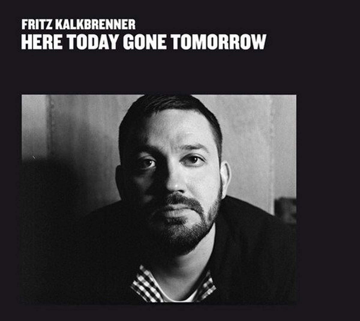 Here Today, Gone Tomorrow