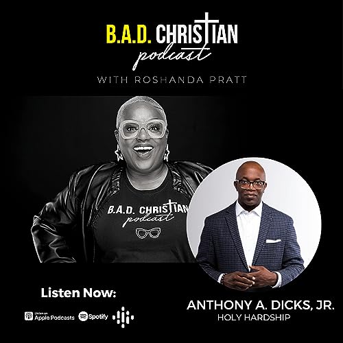 Holy Hardship: How To Get The Most Out Of Your Adversity with Anthony A. Dicks, Jr.