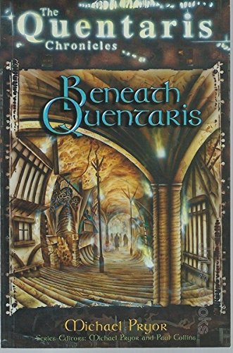 Beneath Quentaris (By: Michael Pryor)