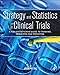 Strategy and Statistics in Clinical Trials: A Non-Statisticians Guide to Thinking, Designing and Executing