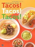 Takosu takosu takosu = Tacos!Tacos!Tacos! : Oishii tanoshii oÌ„chi de takosu 4528014858 Book Cover