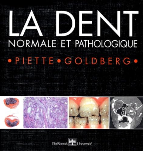La dent normale et pathologique