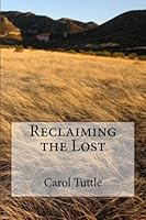Reclaiming the Lost 1514296179 Book Cover