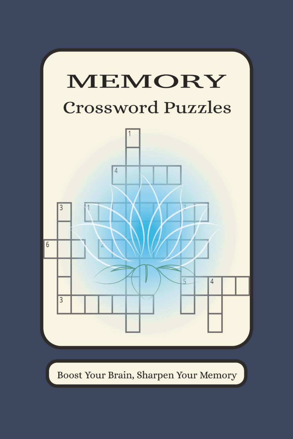 Memory Crossword Puzzles: Brain Training Crossword Puzzles to Improve Memory, Focus, and Cognitive Skills and Keep Your Mind Sharp | 6x9 inches, 120 ... Puzzles... Gift for Vacations and Relaxation