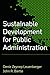 Sustainable Development for Public Administration
