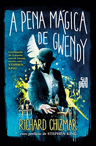 A pena mágica de Gwendy (A caixa de Gwendy Livro 2) - Chizmar, Richard