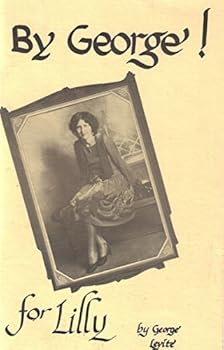 By George! for Lilly: A Short, Happy Journey Into the Past (Land We Belong to is Grand)