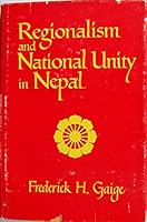 Regionalism and National Unity in Nepal 0520027280 Book Cover