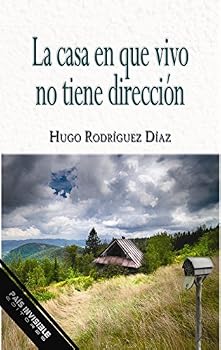 Paperback La casa en que vivo no tiene dirección [Spanish] Book
