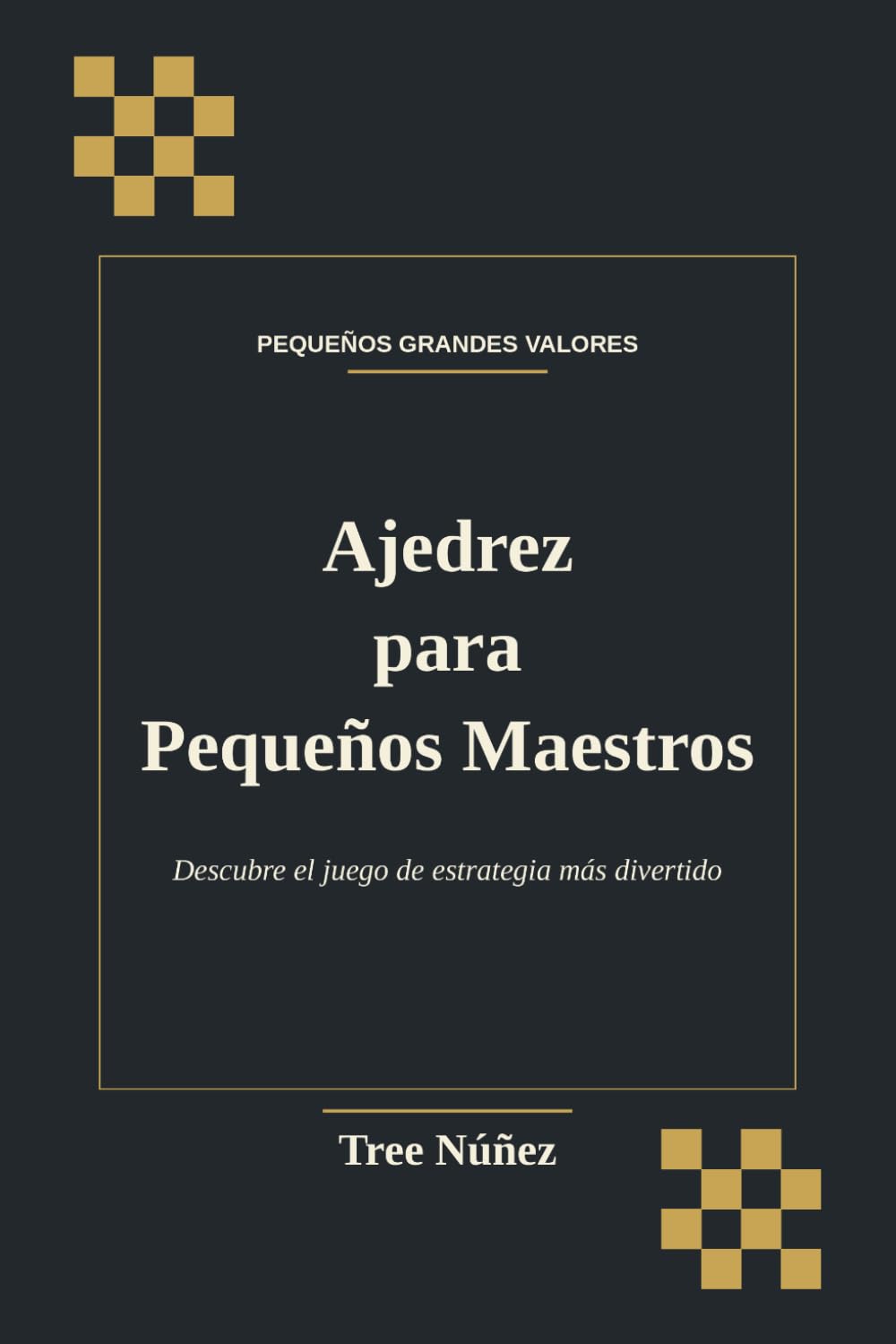 Ajedrez para Pequeños Maestros: Descubre el juego de estrategia más divertido