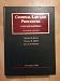 Criminal Law and Procedure, 11th (University Casebook Series)