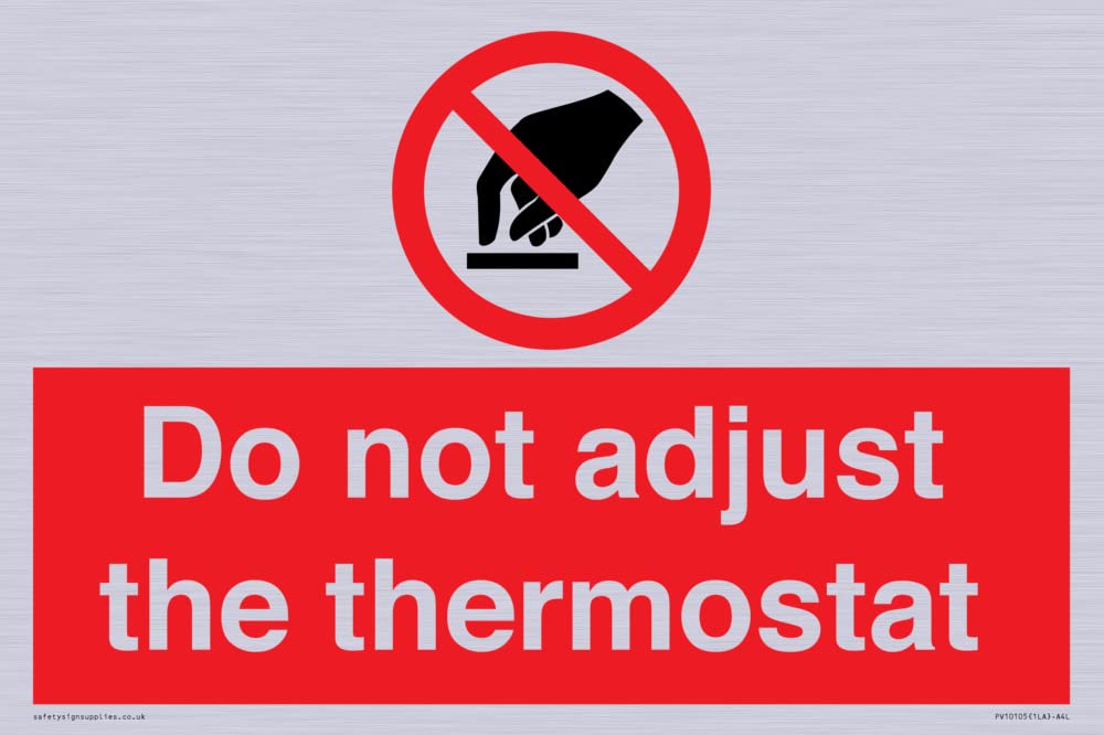 Do not adjust the thermostat Sign - 300x200mm - A4L