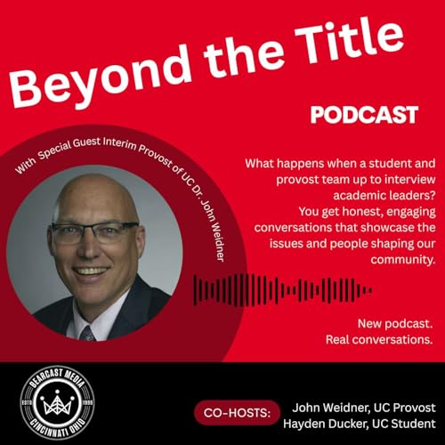 Beyond The Title Episode 1: Interim Provost John Weidner