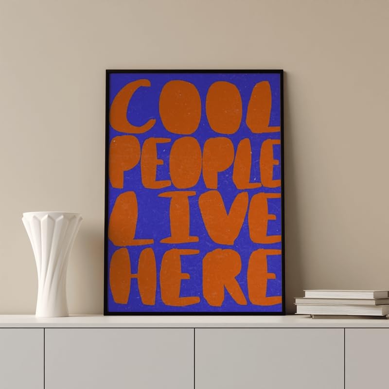 Extra Frames “COOL PEOPLE LIVE HERE” Wall Art – Bold Gen Z Poster