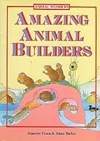 Amazing Animal Builders 0448215519 Book Cover