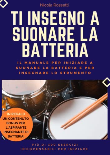 Ti insegno a suonare la batteria: Gli esercizi indispensabili per imparare