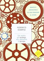 Voi avete gli orologi, noi abbiamo il tempo 880462518X Book Cover