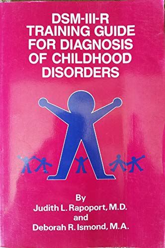 DSM-III Training Guide for Diagnosis of Childhood Disorders