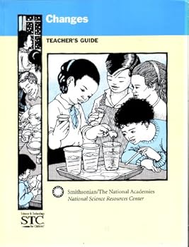 Unknown Binding National Academy of Science: Changes - Science and Technology for Children - Teacher's Guide Book