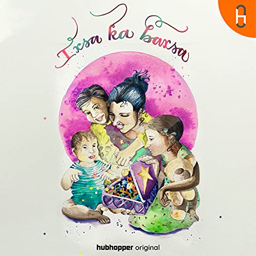 Ep 1 Mira And The Magical Plants Ixsa Ka Baxsa Podcasts On Audible Audible Com