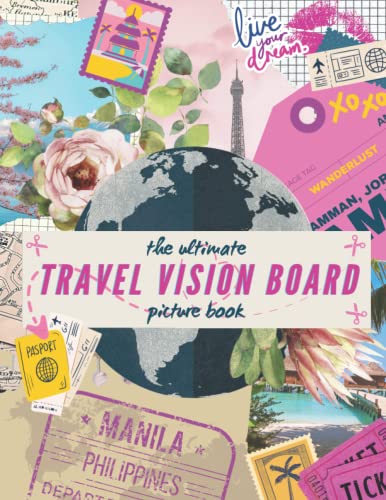 The Ultimate Travel Vision Board Picture Book: Cut Out Images
