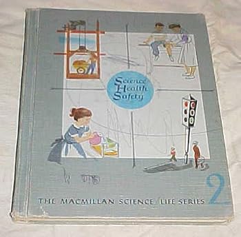 The Macmillan Science-Life Series Book 2: Science Health Safety 1959