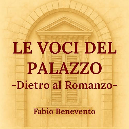 Le Voci del Palazzo - Dietro al Romanzo cover art