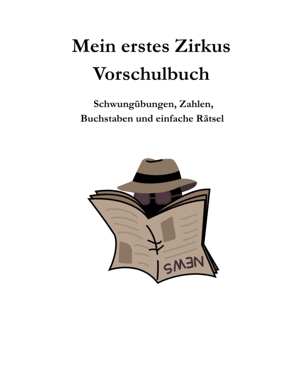 Mein erstes Vorschulbuch: Schwungübungen, Zahlen und einfache Buchstaben