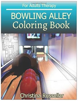 BOWLING ALLEY Coloring Book For Adults Therapy: BOWLING ALLEY sketch coloring book , Creativity and Mindfulness 80 Pictures