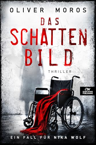  Das Schattenbild: Thriller (Ein Fall für Nika Wolf) (German Edition)