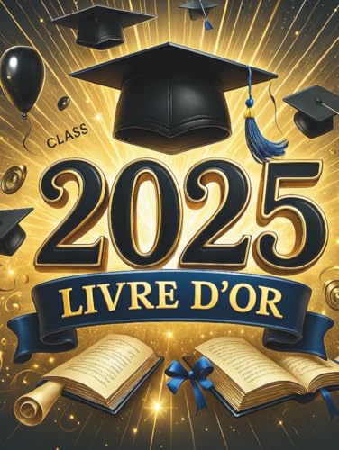 Livre d'Or: Couverture RIGIDE pour cérémonie de fin d'études, remise de diplôme, examens pour thèse, doctorat, certification, université, classe prépa | Grand format Livre d'or à personnaliser