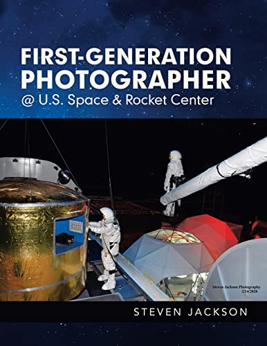 First-generation Photographer @ U.s. Space & Rocket Center
