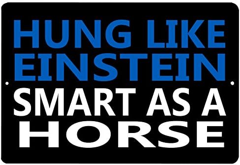 Rogue River Tactical Funny Sarcastic Metal Tin Sign Wall Decor Man Cave Bar Hung Like Einstein Smart as A Horse image 5