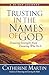 Trusting in the Names of God: Drawing Strength from Knowing Who He Is