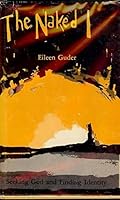 The Naked I: Seeking God and Finding Identity B0006CANFE Book Cover