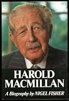 Harold Macmillan, a biography 0312363222 Book Cover